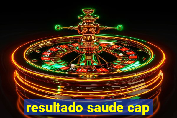 resultado saude cap